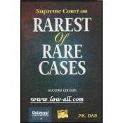 Universal's Supreme Court on Rarest of Rare Cases by P. K. Das